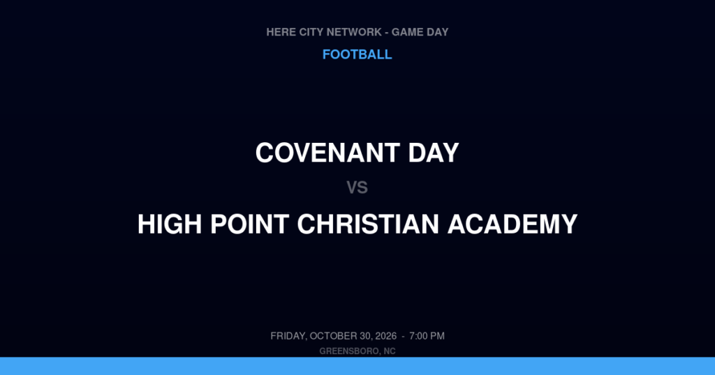 Covenant Day vs. High Point Christian Academy — Football Game Day — High Point, NC — Oct 30, 2026