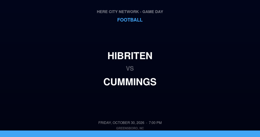 Hibriten vs. Cummings — Football Game Day — Burlington, NC — Oct 30, 2026
