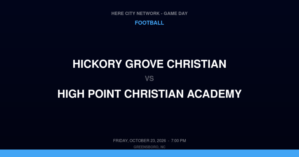 Hickory Grove Christian vs. High Point Christian Academy — Football Game Day — High Point, NC — Oct 23, 2026