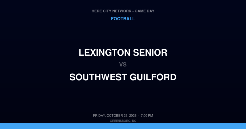 Lexington Senior vs. Southwest Guilford — Football Game Day — High Point, NC — Oct 23, 2026