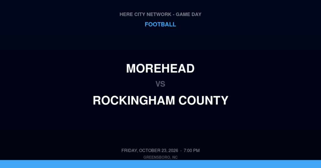 Morehead vs. Rockingham County — Football Game Day — Wentworth, NC — Oct 23, 2026