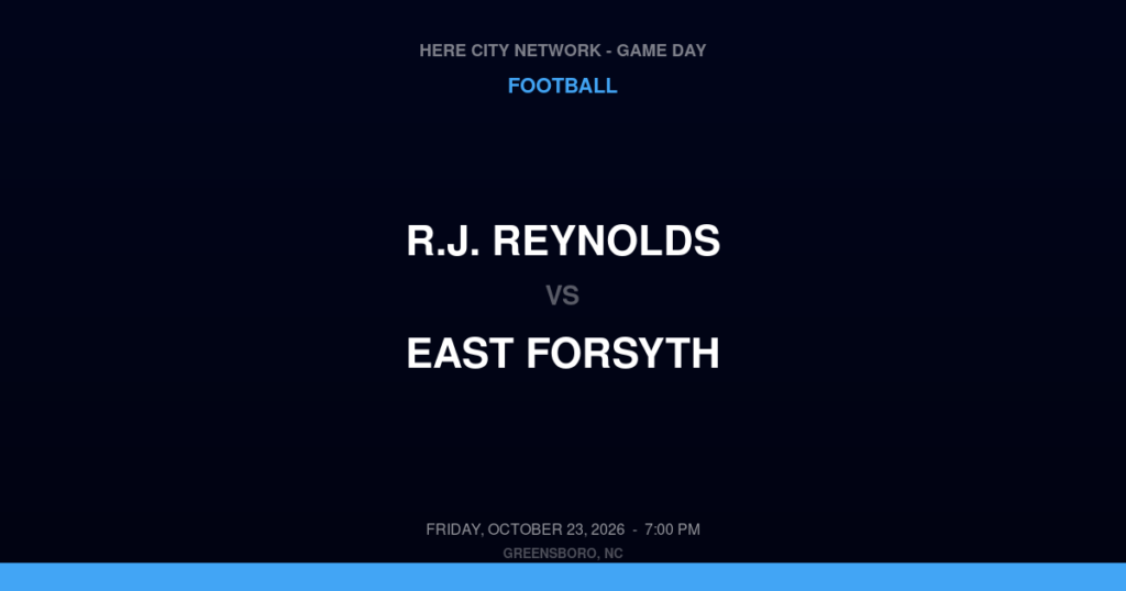 R.J. Reynolds vs. East Forsyth — Football Game Day — Kernersville, NC — Oct 23, 2026