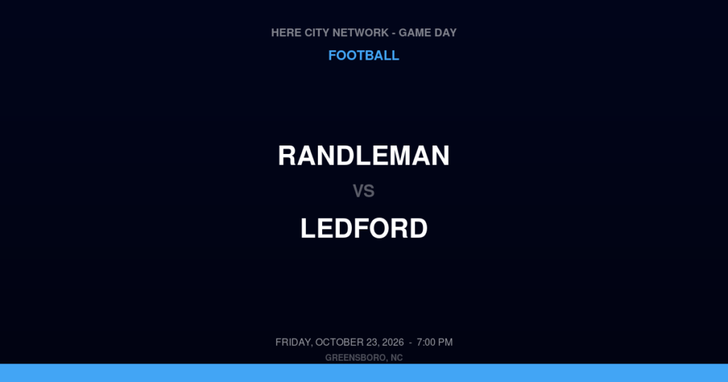 Randleman vs. Ledford — Football Game Day — Thomasville, NC — Oct 23, 2026