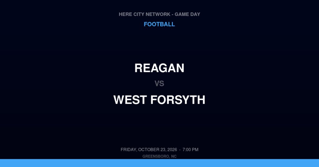 Reagan vs. West Forsyth — Football Game Day — Clemmons, NC — Oct 23, 2026