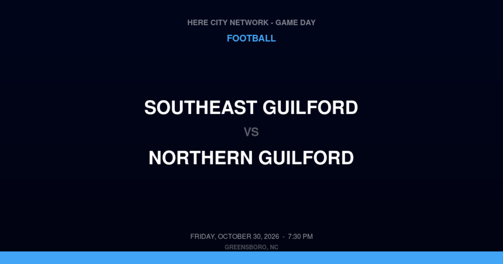 Southeast Guilford vs. Northern Guilford — Football Game Day — Greensboro, NC — Oct 30, 2026