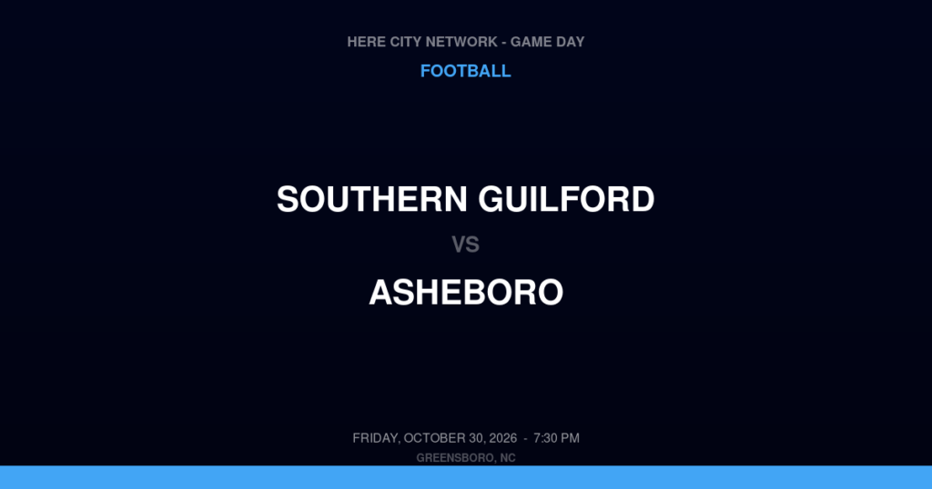 Southern Guilford vs. Asheboro — Football Game Day — Asheboro, NC — Oct 30, 2026
