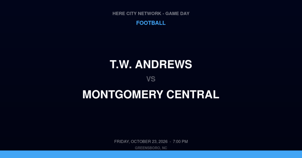 T.W. Andrews vs. Montgomery Central — Football Game Day — Troy, NC — Oct 23, 2026