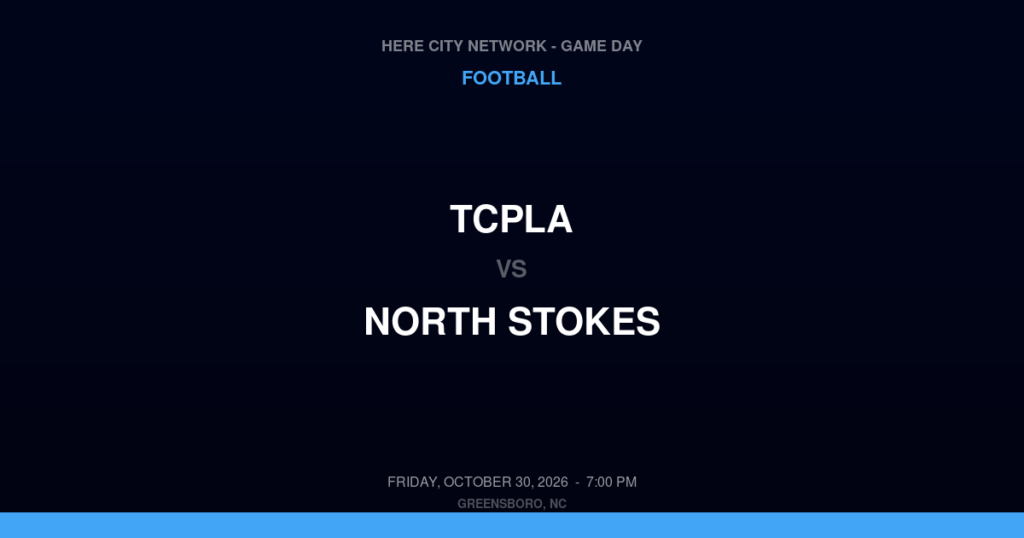 TCPLA vs. North Stokes — Football Game Day — Danbury, NC — Oct 30, 2026