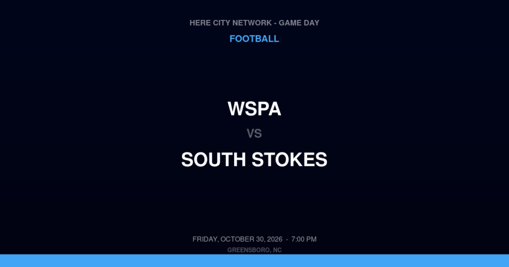 WSPA vs. South Stokes — Football Game Day — Walnut Cove, NC — Oct 30, 2026
